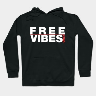 Free Vibes Only Hoodie